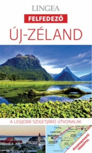 Új-Zéland - Lingea felfedező /A legjobb városnéző útvonalak összehajtható térképpel (Utikönyv é