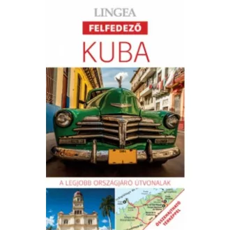 Kuba - Lingea felfedező /A legjobb városnéző útvonalak összehajtható térképpel (Utikönyv és tér