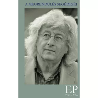   A megrendülés segédigéi - EP 1950-2016 - Hangoskönyv-melléklettel - Kőrössi P. József