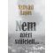 Nem azért született . . .(Szilvási Lajos)