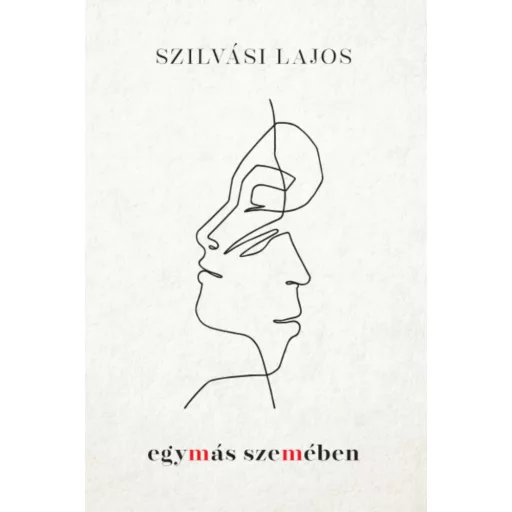 Egymás szemében - Szilvási Lajos