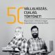 50 vállalkozás, 50 család, 50 történet