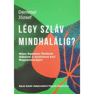 Légy szláv mindhalálig? - Demmel József