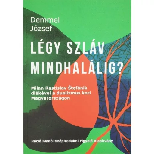 Légy szláv mindhalálig? - Demmel József