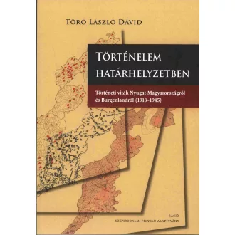 Történelem határhelyzetben - Törő László Dávid