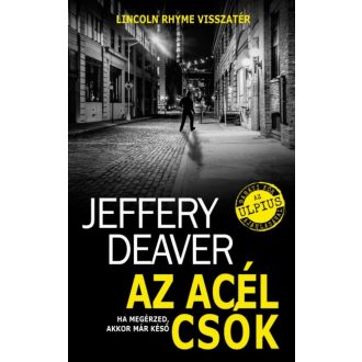   Az acél csók - Lincoln Rhyme thrillerek sorozat - Jeffery Deaver