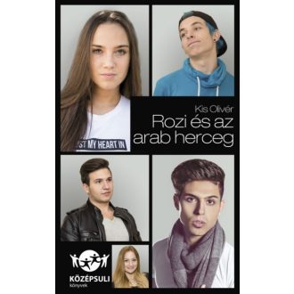 Rozi és az arab herceg (Kis Olivér)