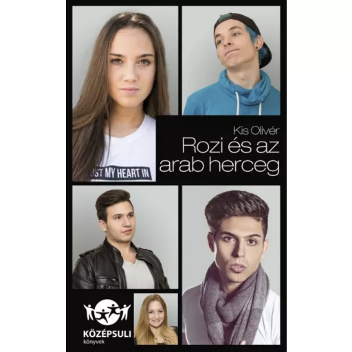 Rozi és az arab herceg (Kis Olivér)