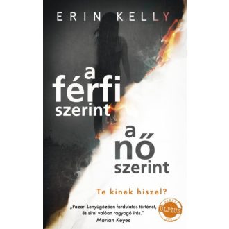A férfi szerint, a nő szerint - Te kinek hiszel? (Erin Kelly)