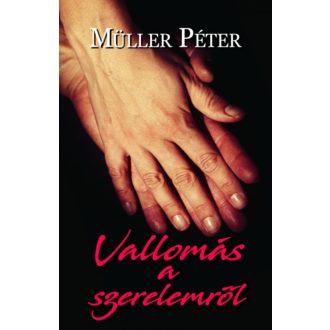 Vallomás a szerelemről - Müller Péter