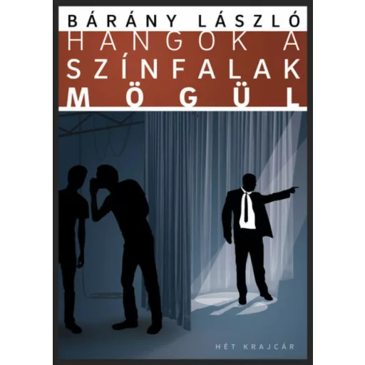 Hangok a színfalak mögül - Bárány László