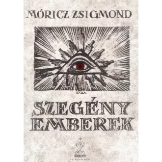 Szegény emberek - Móricz Zsigmond