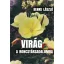 Virág a roncstársadalomra - Benke László