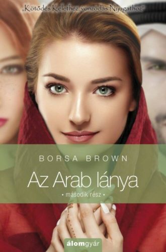 Az arab lánya - Második rész (Borsa Brown)