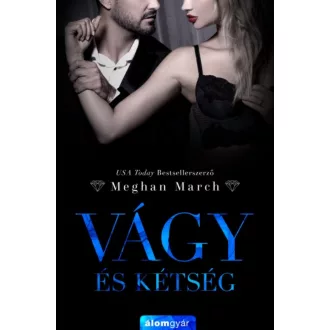 Vágy trilógia 2. - Vágy és kétség - Meghan March