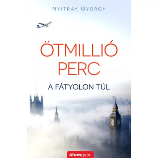 Ötmillió perc /A fátyolon túl (Nyitray György)