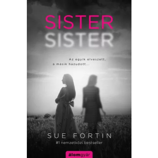 Sister sister (Sue Fortin)