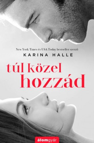 Túl közel hozzád (Karina Halle)