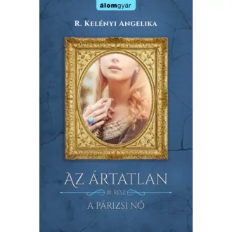 Az ártatlan III. /A párizsi nő (R. Kelényi Angelika)