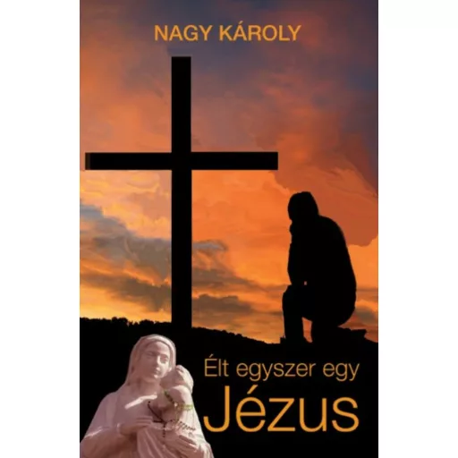 Élt egyszer egy Jézus (Nagy Károly)