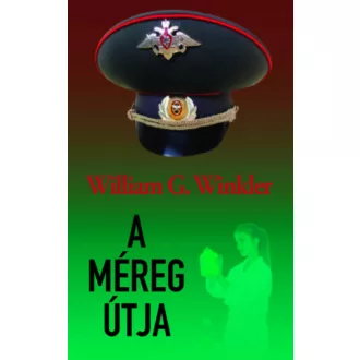 A méreg útja(William G. Winkler)