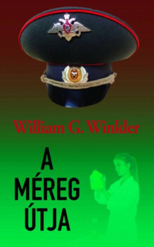 A méreg útja(William G. Winkler)