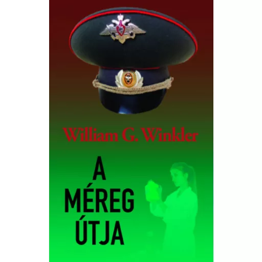 A méreg útja(William G. Winkler)