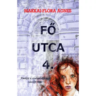 Fő utca 4. (Makkai-Flóra Ágnes)