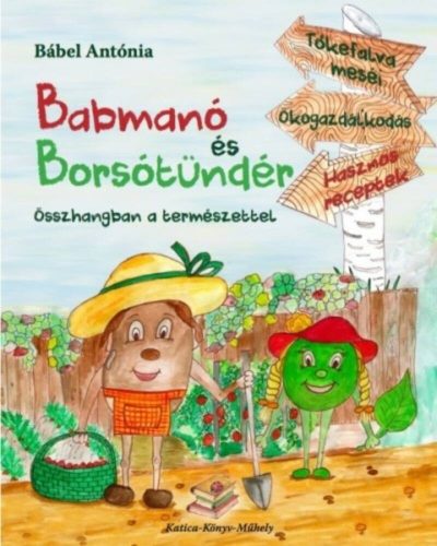 Babmanó és Borsótündér - Öszhangban a természettel (Bábel Antónia)