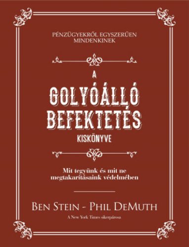 A golyóálló befektetés kiskönyve - Ben Stein