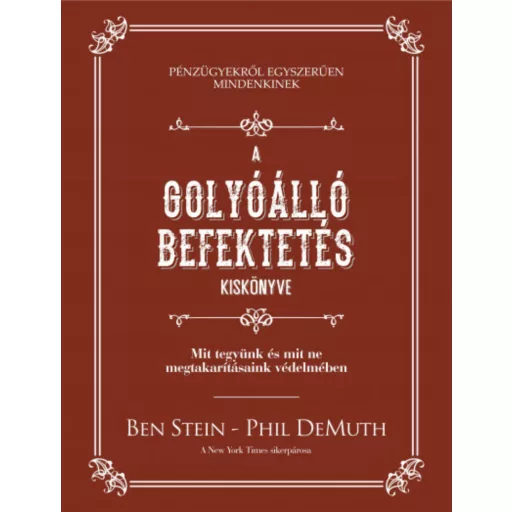 A golyóálló befektetés kiskönyve - Ben Stein