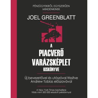 A piacverő varázsképlet kiskönyve - Joel Greenblatt
