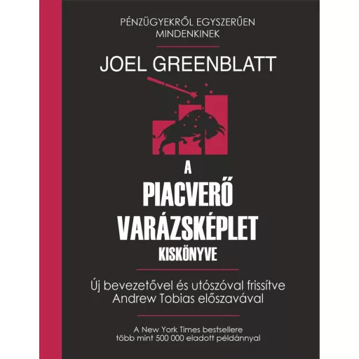 A piacverő varázsképlet kiskönyve - Joel Greenblatt