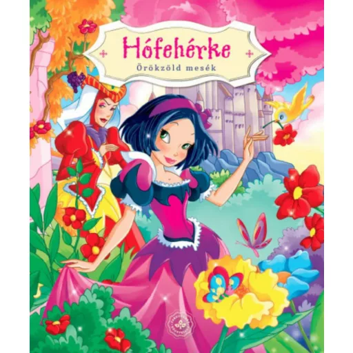 Hófehérke - Örökzöld mesék (lapozó) (Lapozó)