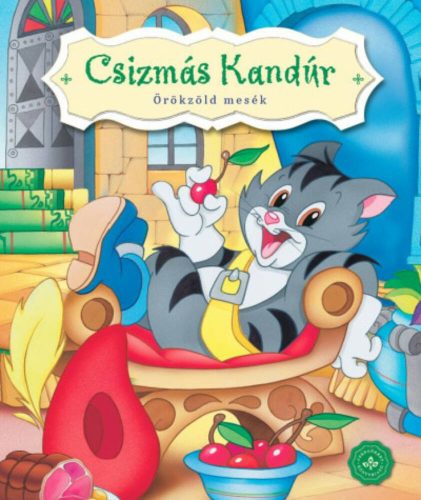 Csizmás Kandúr - Örökzöld mesék (lapozó) (Lapozó)