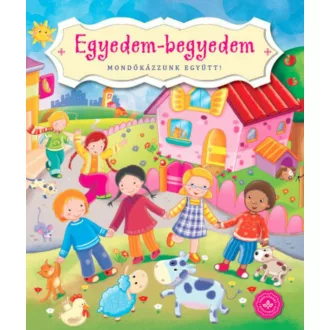 Egyedem-begyedem - Mondókázzunk együtt! (lapozó) (Lapozó)