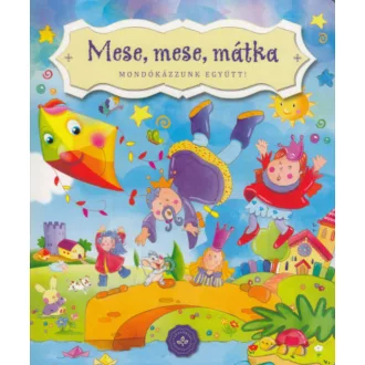 Mese, mese, mátka - Mondókázzunk együtt! (lapozó) (Lapozó)
