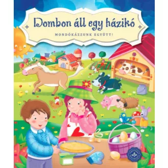 Dombon áll egy házikó - Mondókázzunk együtt! (lapozó) (Lapozó)