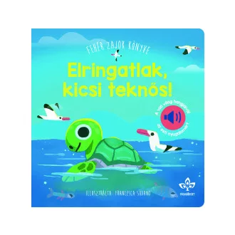 Elringatlak, kicsi teknős! - Francesca Sudano