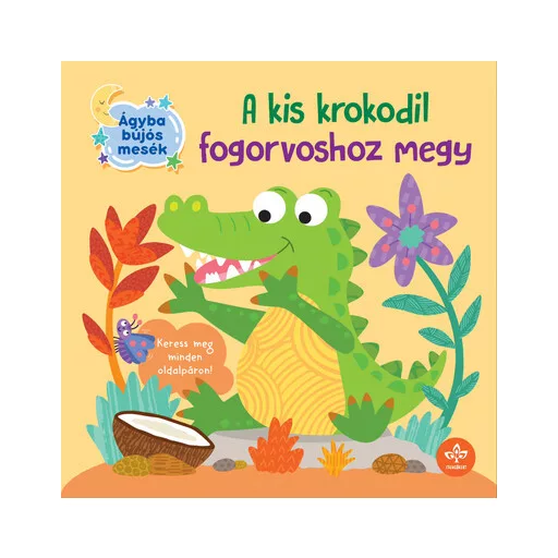 A kis krokodil fogorvoshoz megy - Olivier Dupin