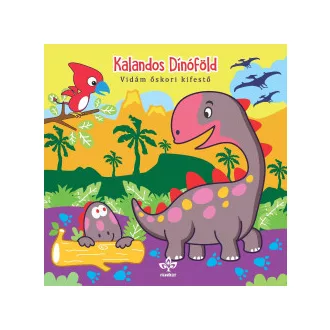   Kalandos Dínóföld - Vidám őskori kifestő - Bogos Katalin szerk.
