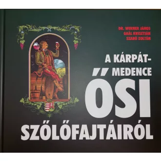 A Kárpát-medence ősi szőlőfajtáiról