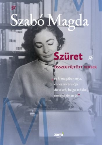 Szüret - összegyűjtött versek (Szabó Magda)