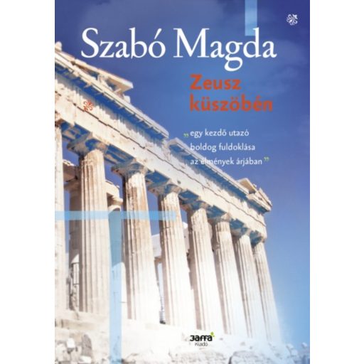 Zeusz küszöbén - Szabó Magda