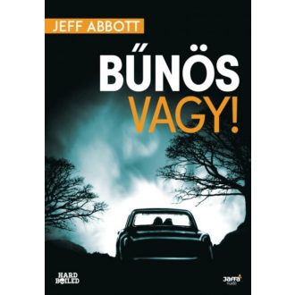 Bűnös vagy! (Jeff Abbott)