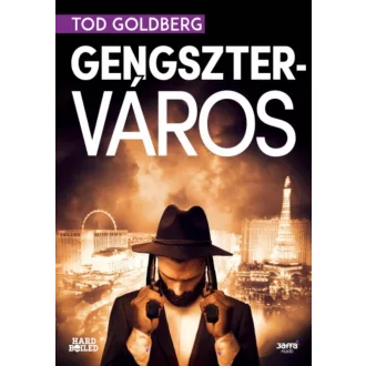 Gengszterváros (Tod Goldberg)