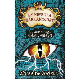   Így neveld a sárkányodat 12. - Így harcolj egy sárkány dühével - Cressida Cowell