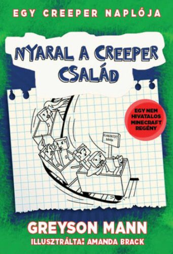 Egy creeper naplója 6. - Nyaral a creeper család - Greyson Mann