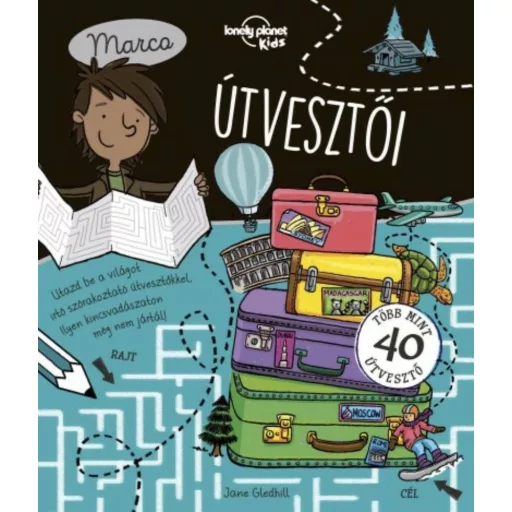 Marco útvesztői - Lonely Planet foglalkoztató könyv (Jane Gledhill)