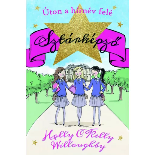 Úton a hírnév felé - Sztárképző 1. (Holly + Kelly Willoughby)